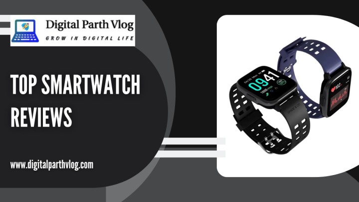 Top Smartwatch Reviews